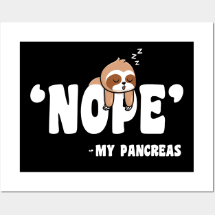 Nope Sloth My Pancreas Funny Diabetes Awareness Posters and Art